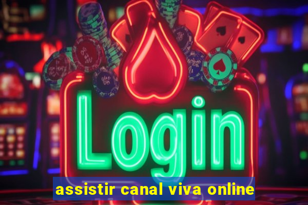 assistir canal viva online